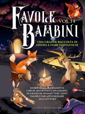 cover image of Favole per Bambini Una grande raccolta di favole e fiabe fantastiche. (Volume14)